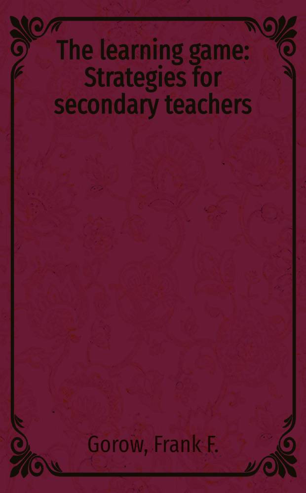The learning game : Strategies for secondary teachers