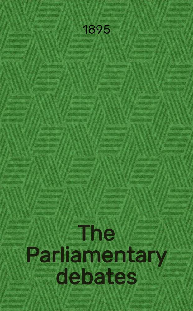 The Parliamentary debates : Authorised ed. Vol. 36 : Comprising the period from the twelfth day of August to the fifth day of September