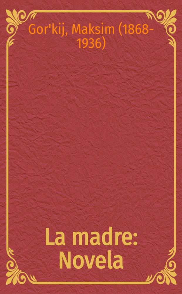 La madre : Novela