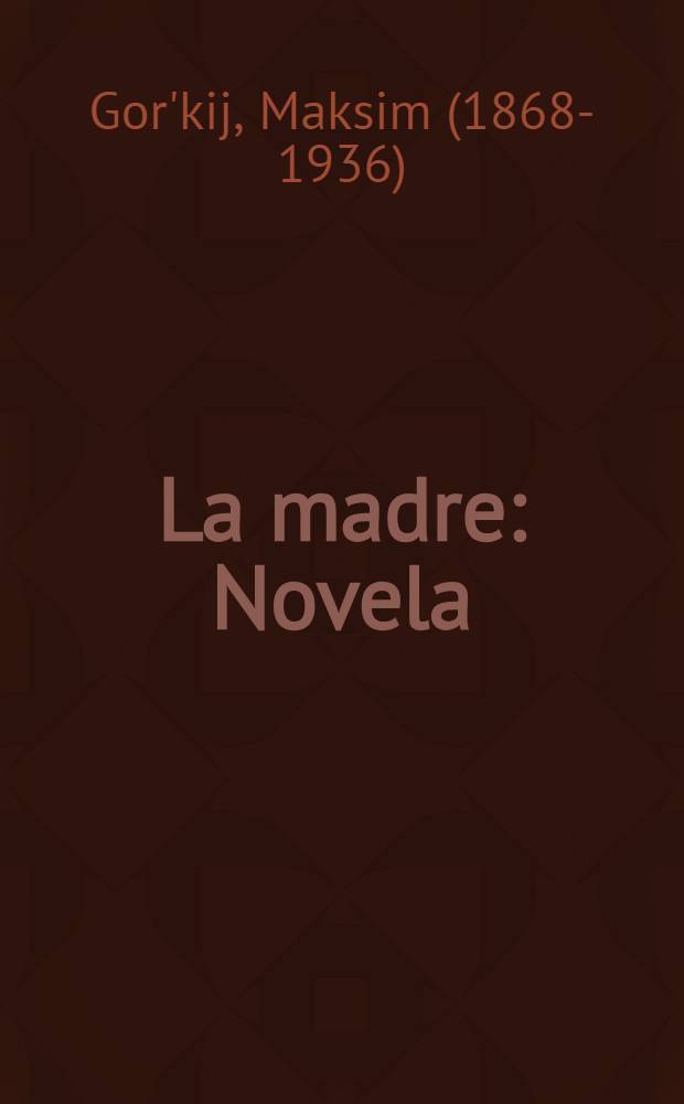 La madre : Novela