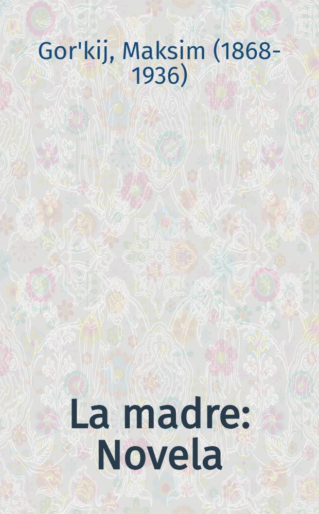 La madre : Novela