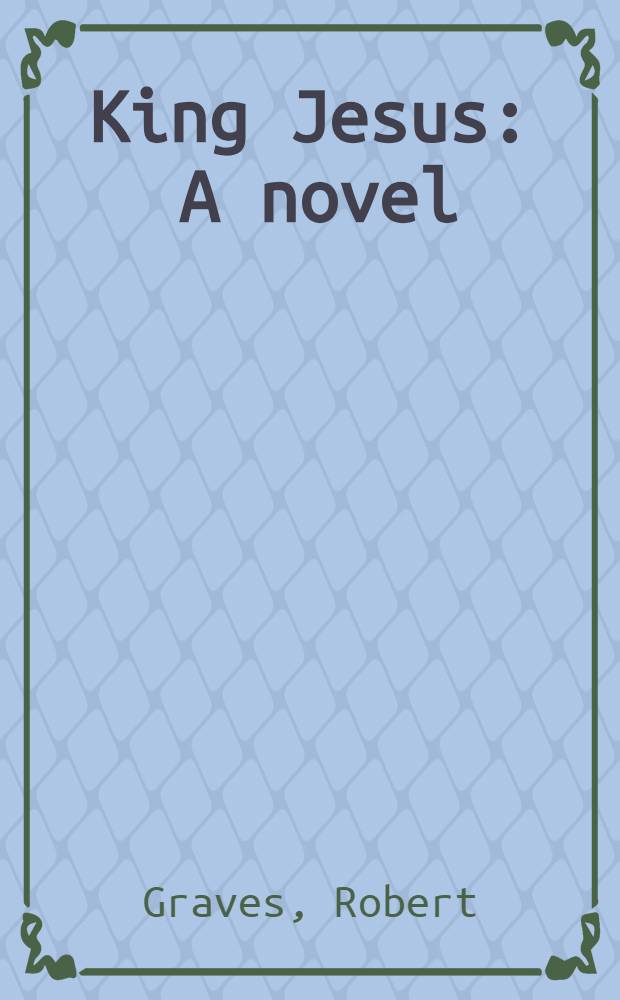 King Jesus : A novel