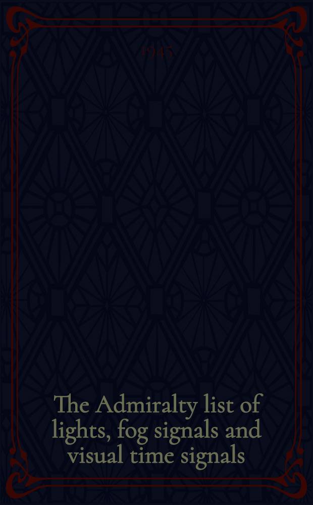 The Admiralty list of lights, fog signals and visual time signals