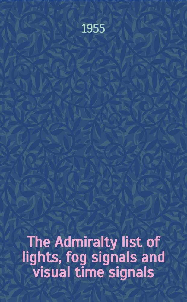 The Admiralty list of lights, fog signals and visual time signals