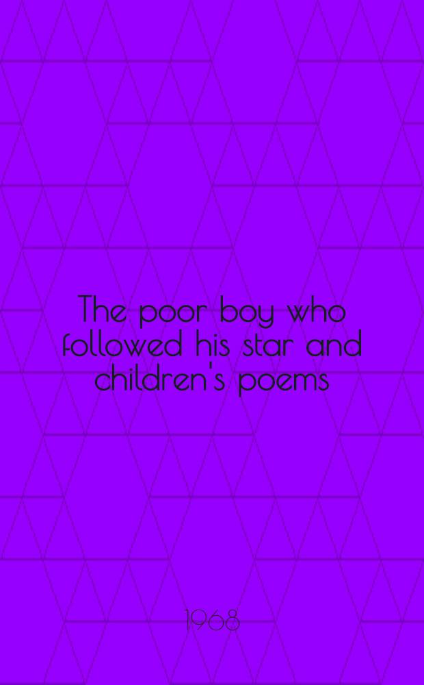 The poor boy who followed his star and children's poems