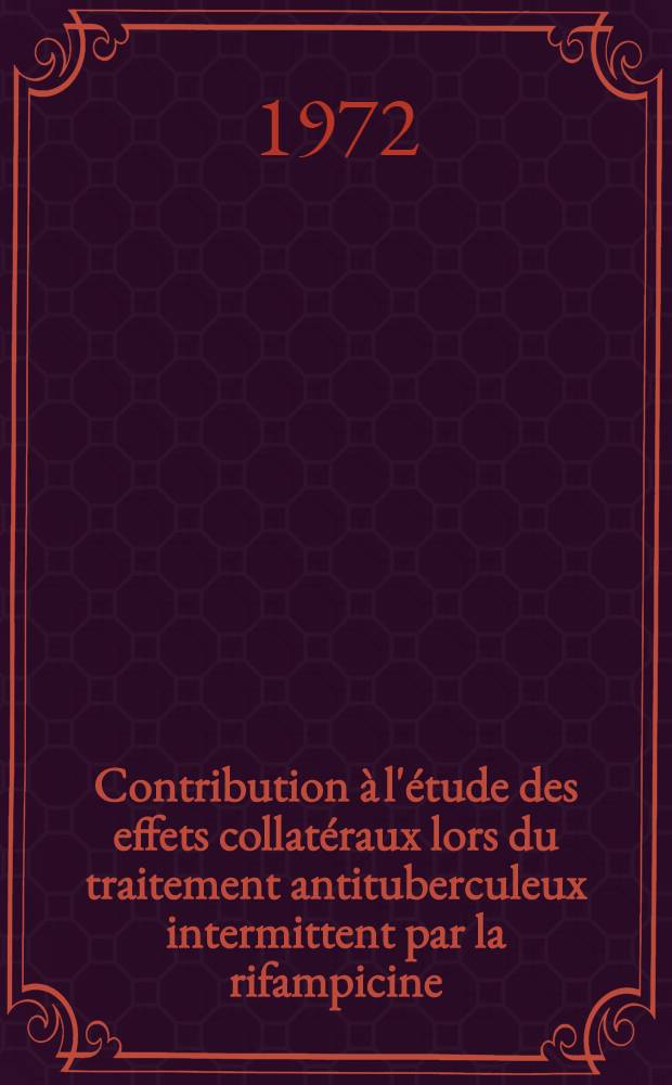 Contribution à l'étude des effets collatéraux lors du traitement antituberculeux intermittent par la rifampicine : À propos de 4 observations : Thèse ..