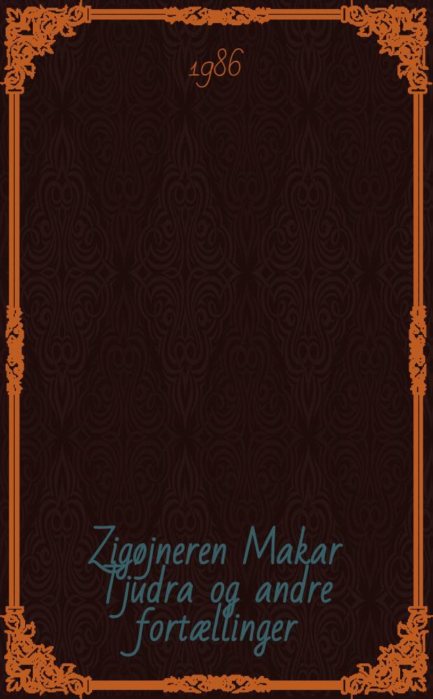 Zig&oslash;jneren Makar Tjudra og andre fort&aelig;llinger