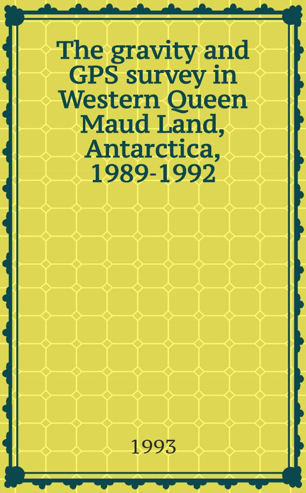 The gravity and GPS survey in Western Queen Maud Land, Antarctica, 1989-1992