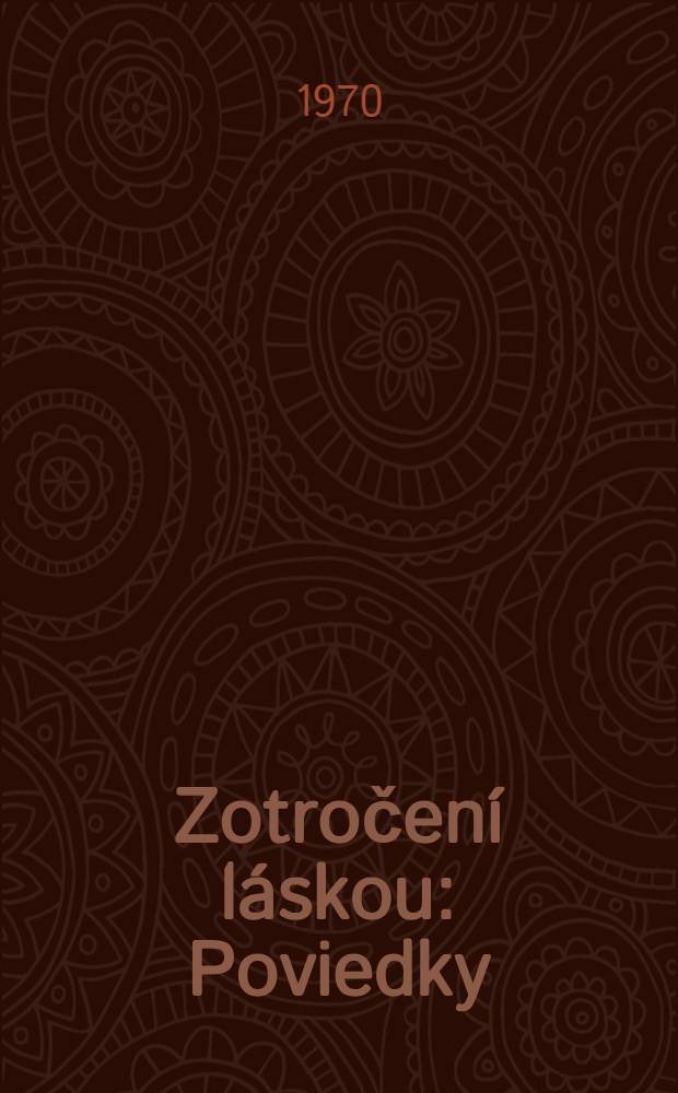 Zotročení láskou : Poviedky