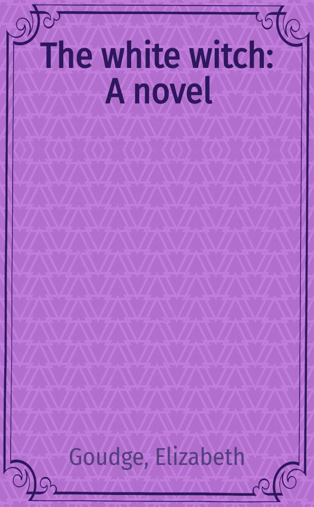 The white witch : A novel