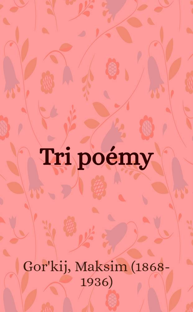 Tri poémy