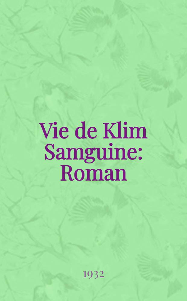 Vie de Klim Samguine : Roman