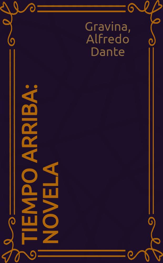 Tiempo arriba : Novela