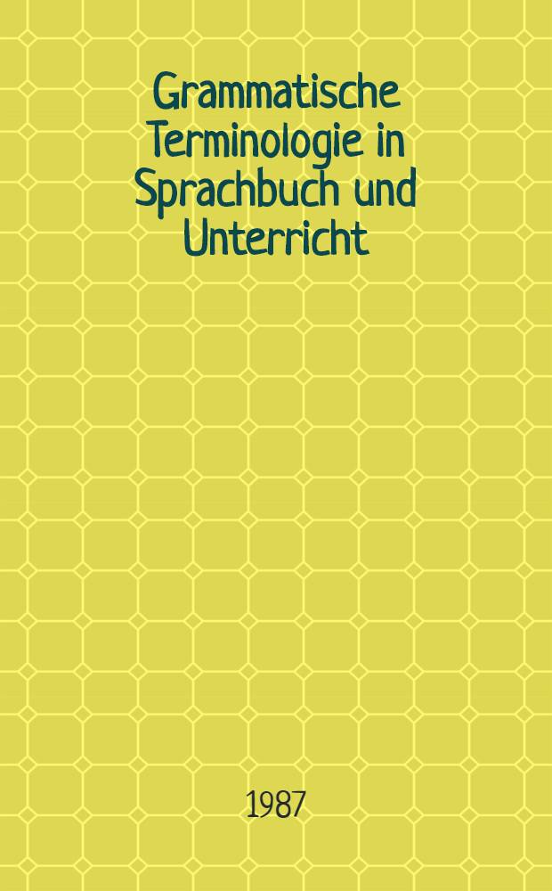 Grammatische Terminologie in Sprachbuch und Unterricht