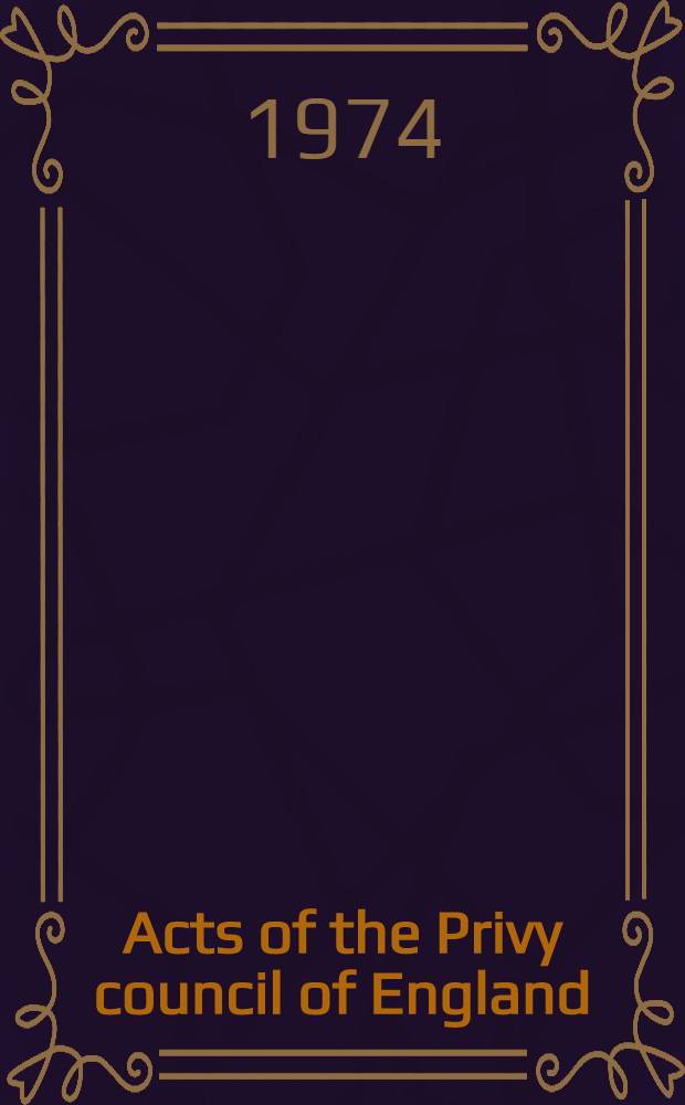 Acts of the Privy council of England : New ser. Vol. 26 : A. D. 1596-7