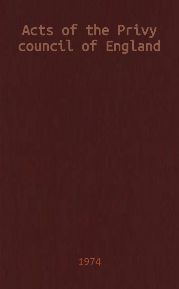 Acts of the Privy council of England : New ser. Vol. 28 : A. D. 1597-8