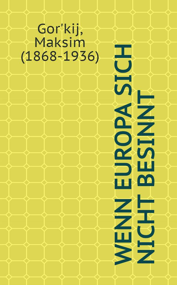 Wenn Europa sich nicht besinnt