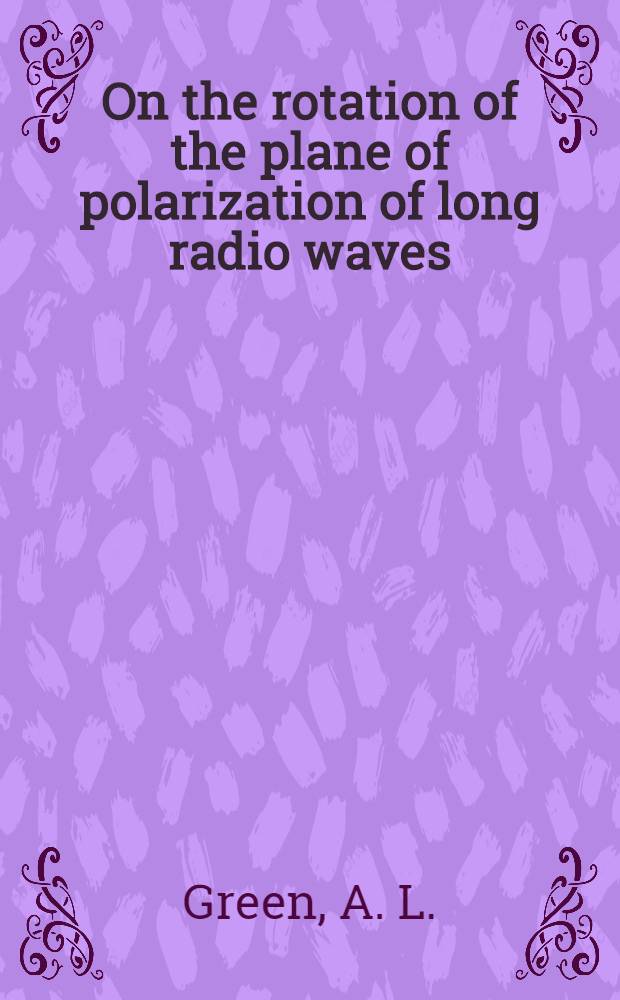 On the rotation of the plane of polarization of long radio waves