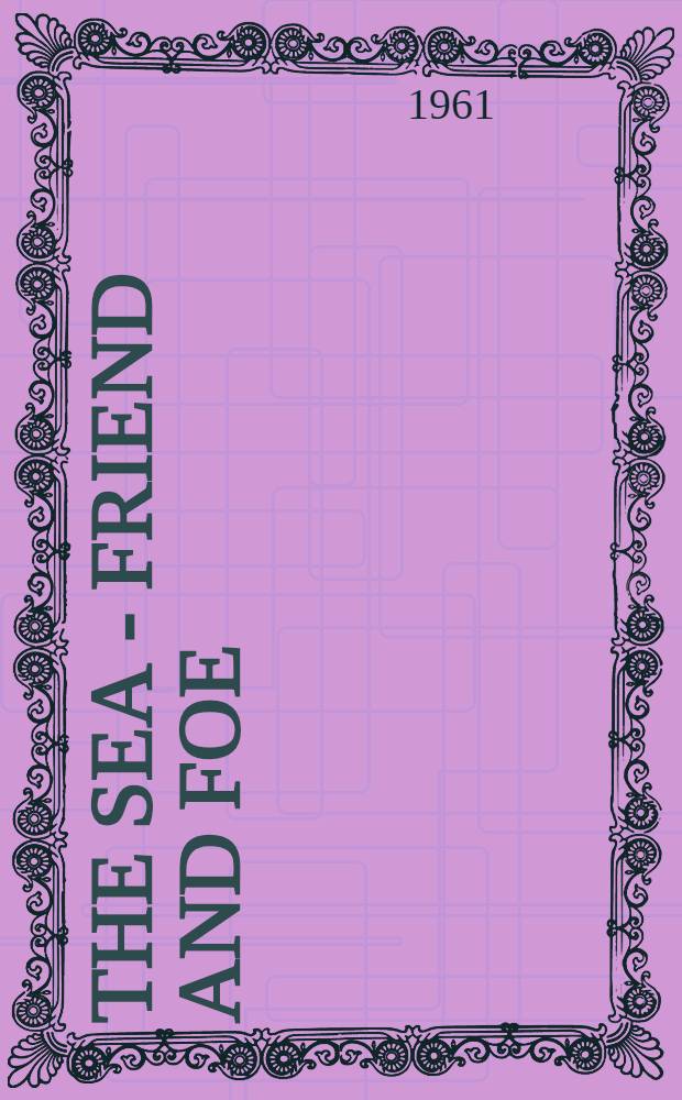 The sea - friend and foe