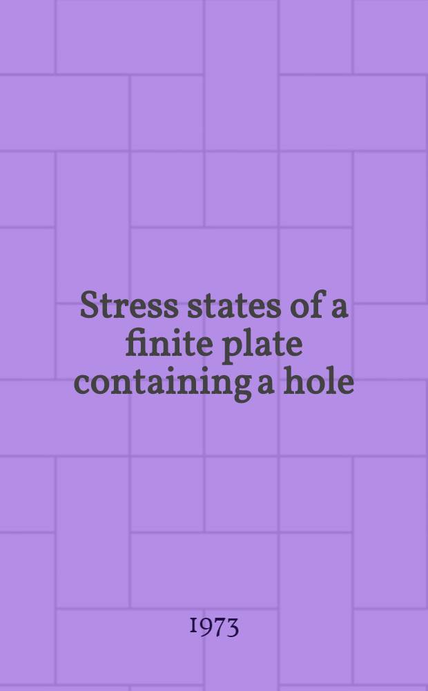 Stress states of a finite plate containing a hole