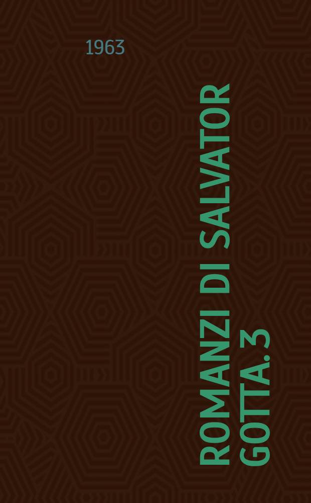 Romanzi di Salvator Gotta. [3] : Un fiore sull' autostrada