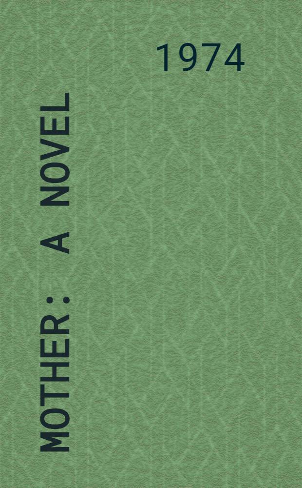 Mother : A novel
