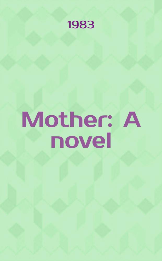 Mother : A novel