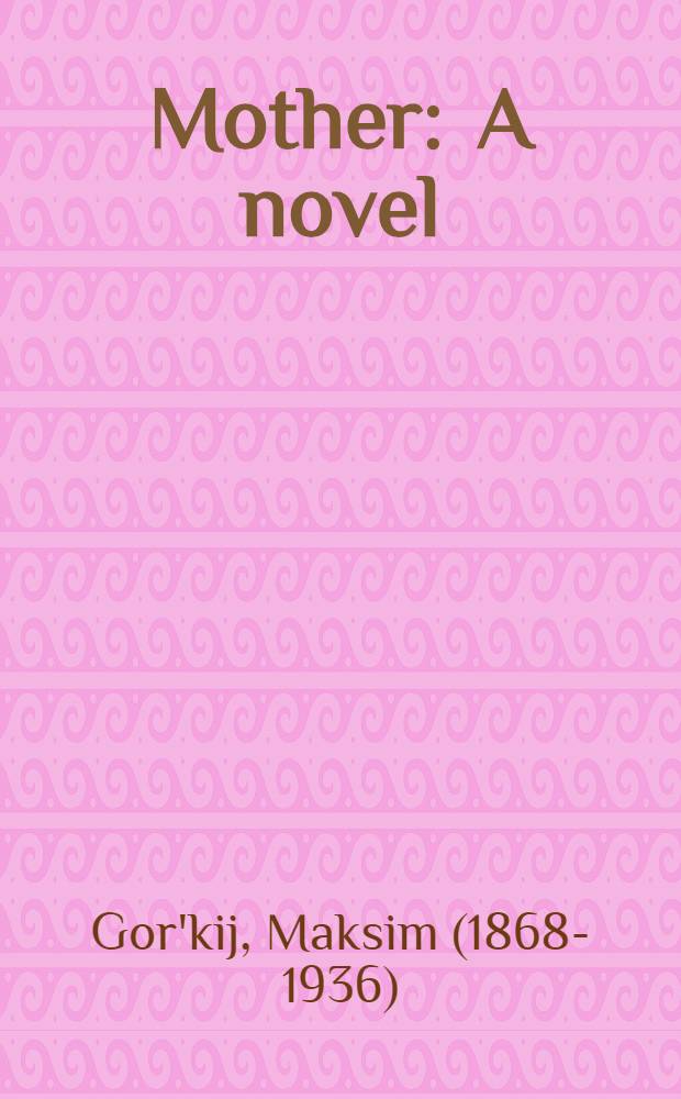 Mother : A novel