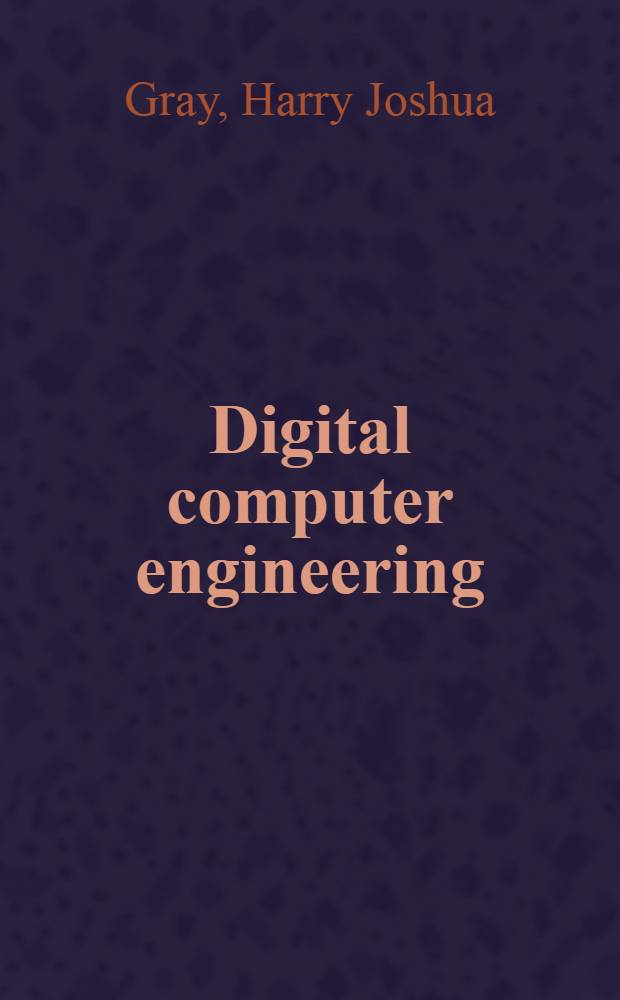 Digital computer engineering