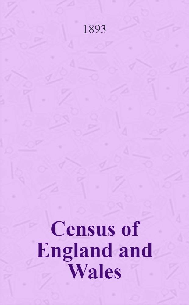 Census of England and Wales : (53 & 54 Vict. c. 61). Vol. 1 : Area, houses, and population