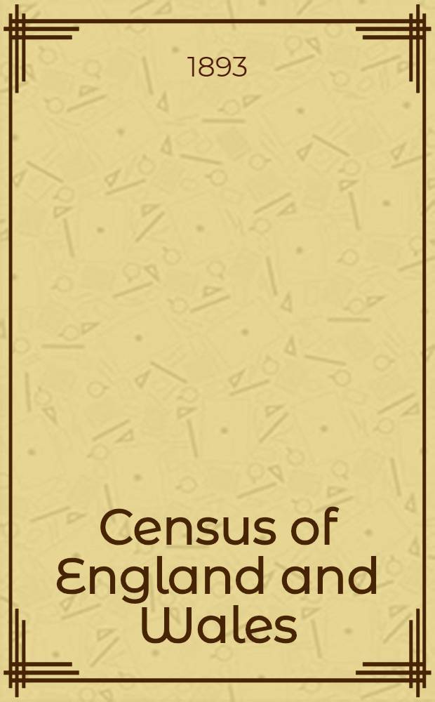 Census of England and Wales : (53 & 54 Vict. c. 61). Vol. 4 : General report, with summary tables and appendices