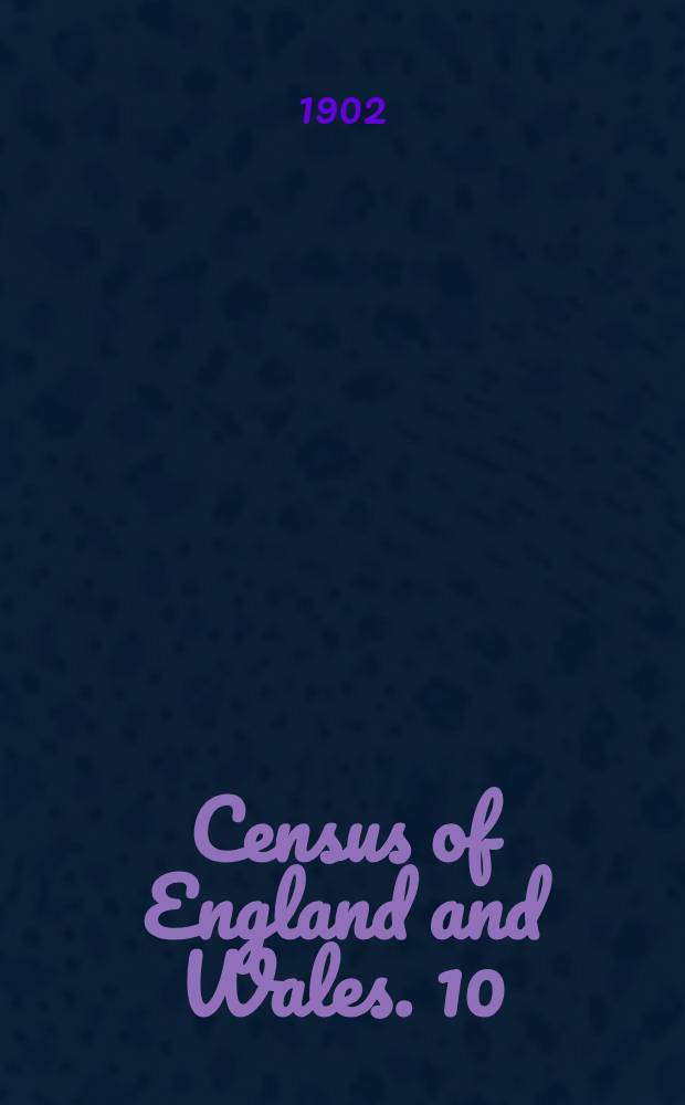 Census of England and Wales. [10] : County of Chester