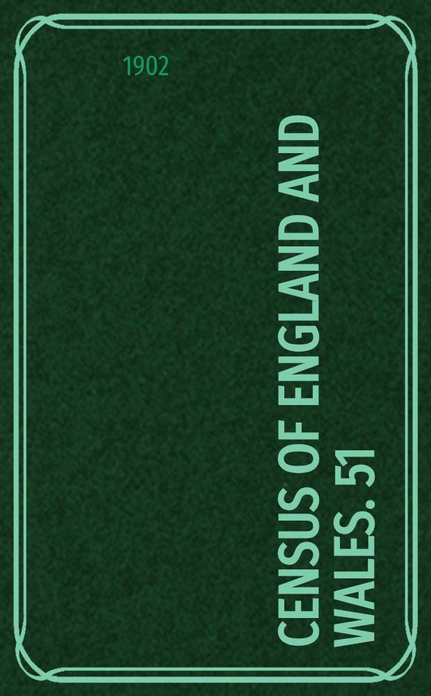 Census of England and Wales. [51] : County of Wilts