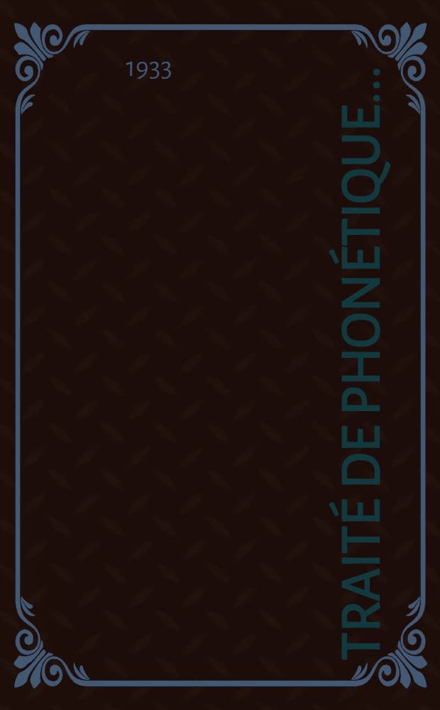Traité de phonétique ...