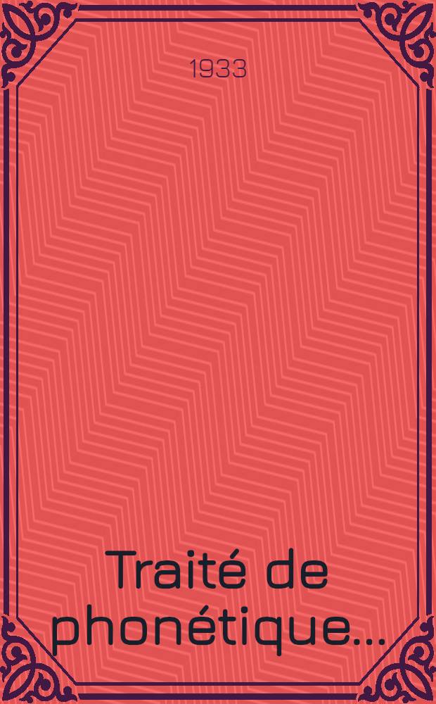 Traité de phonétique ...