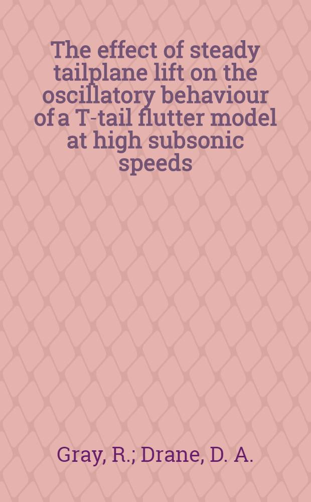 The effect of steady tailplane lift on the oscillatory behaviour of a T-tail flutter model at high subsonic speeds