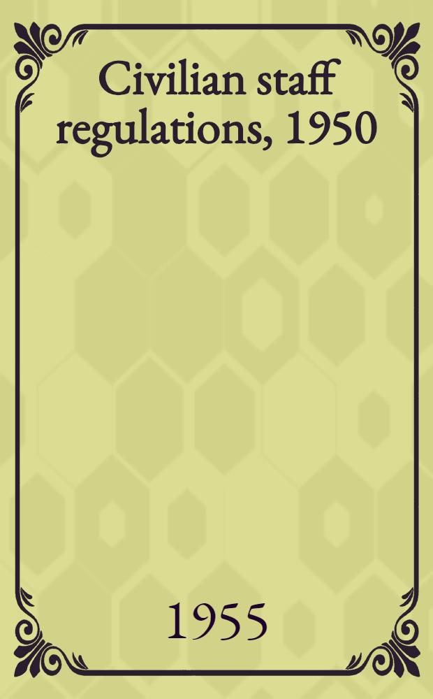 Civilian staff regulations, 1950 : Amendments. № 10