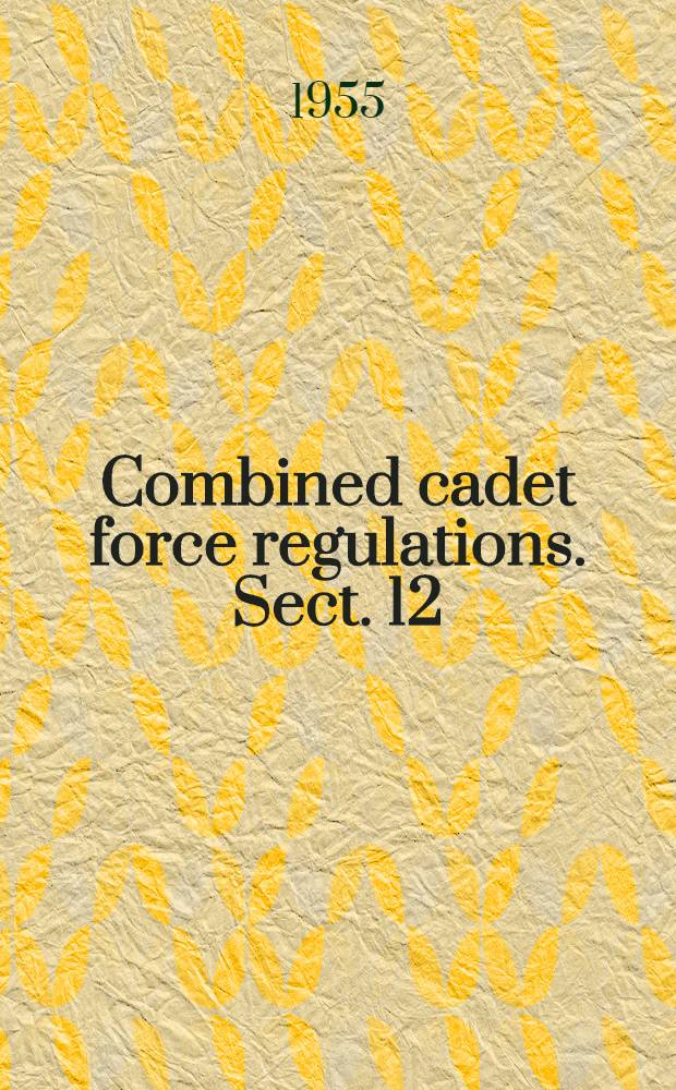 Combined cadet force regulations. Sect. 12 : Stores accounting