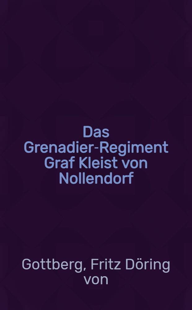 Das Grenadier-Regiment Graf Kleist von Nollendorf (1. Westpreu&szlig;isches) Nr. 6 im Weltkriege