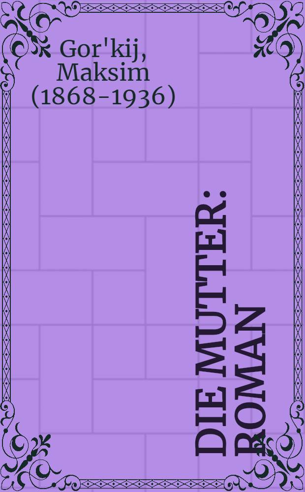 Die Mutter : Roman