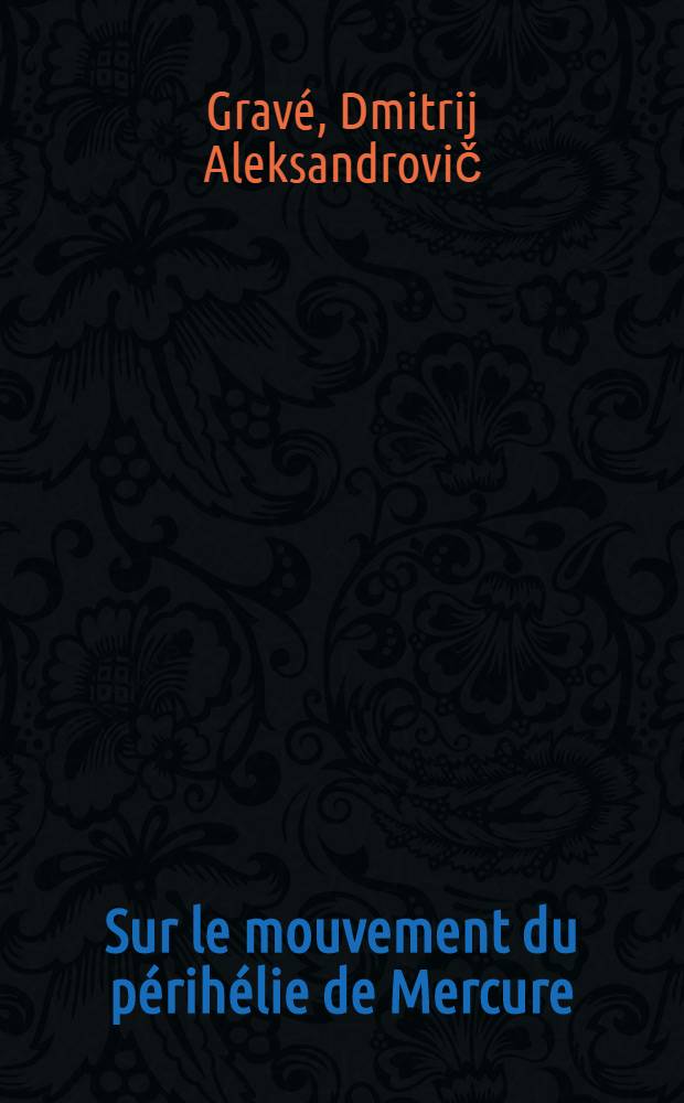 Sur le mouvement du périhélie de Mercure