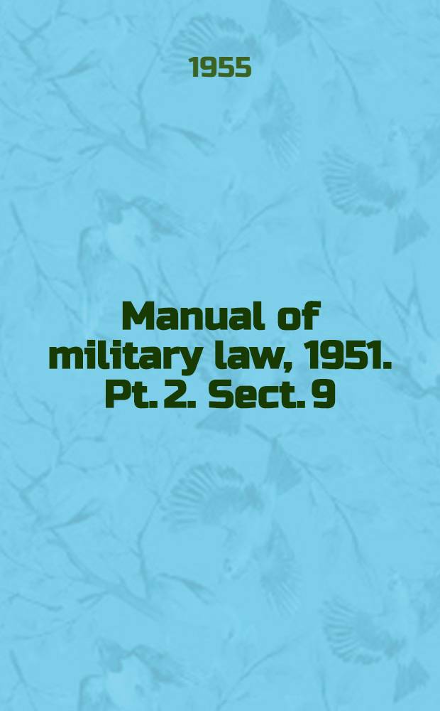 Manual of military law, 1951. Pt. 2. Sect. 9 : The Home guard