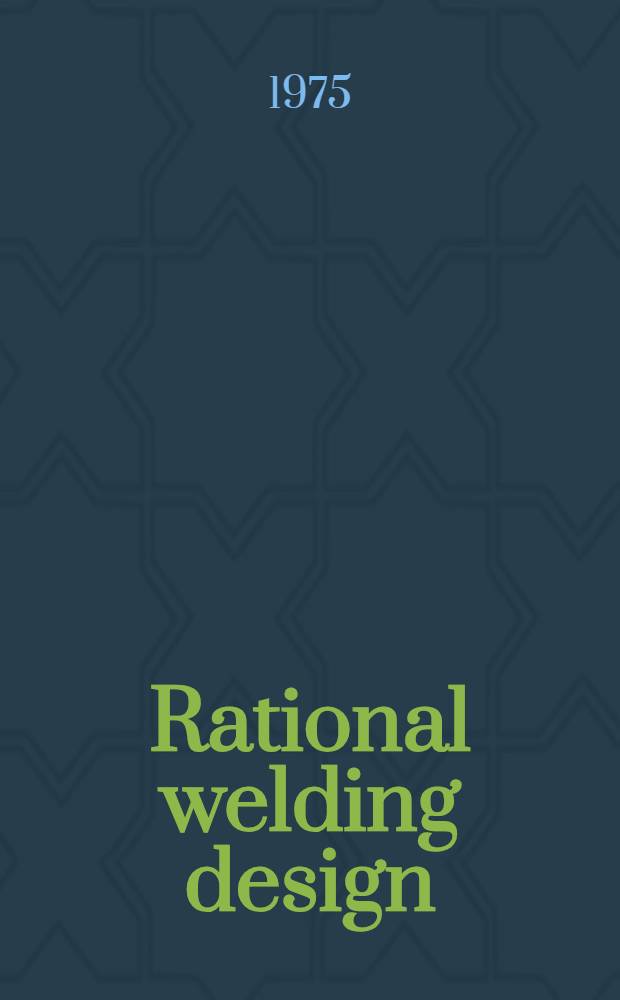 Rational welding design