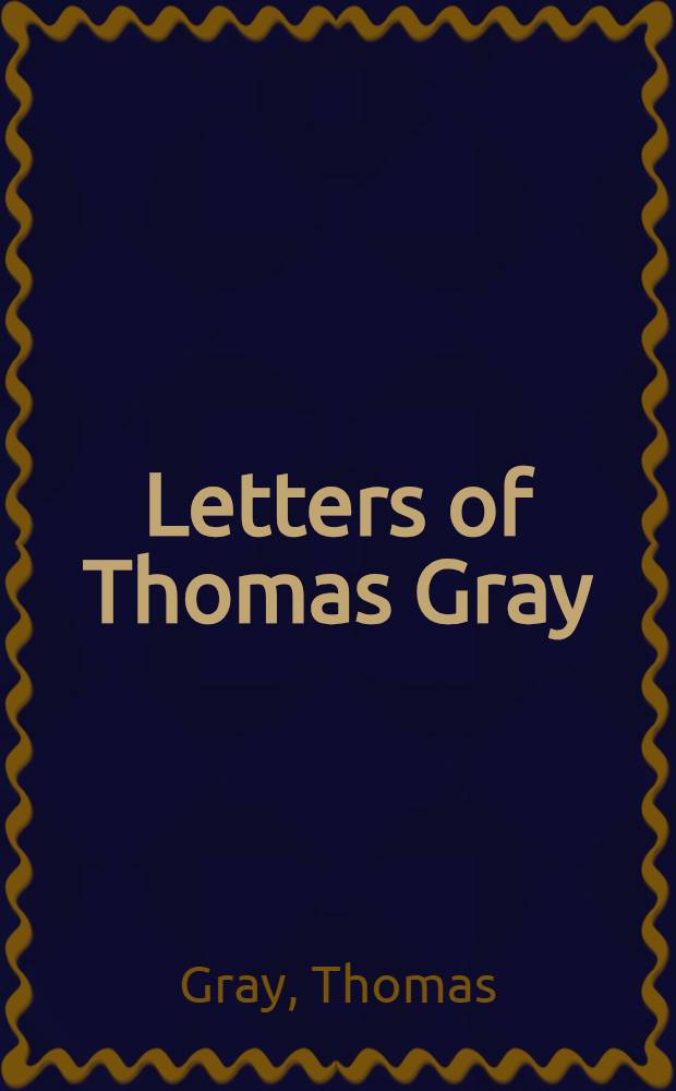 Letters of Thomas Gray
