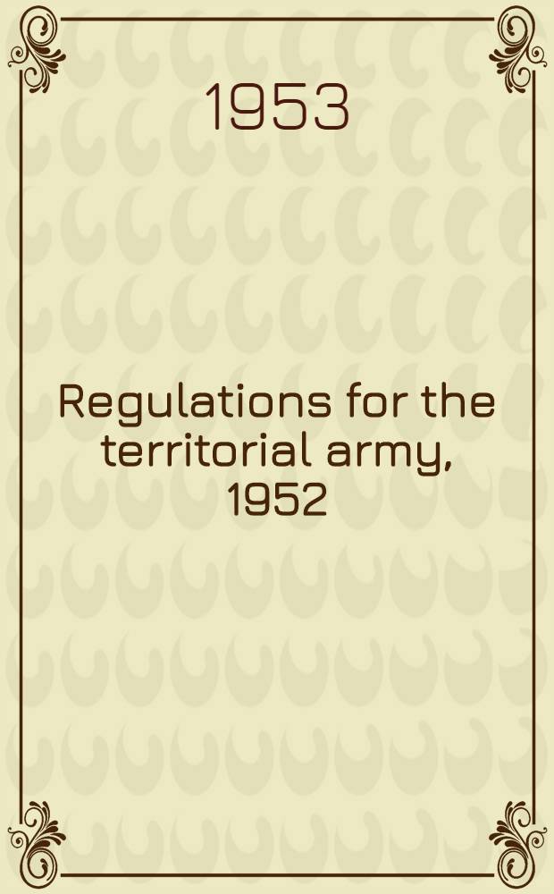 Regulations for the territorial army, 1952 : Amendments. № 11