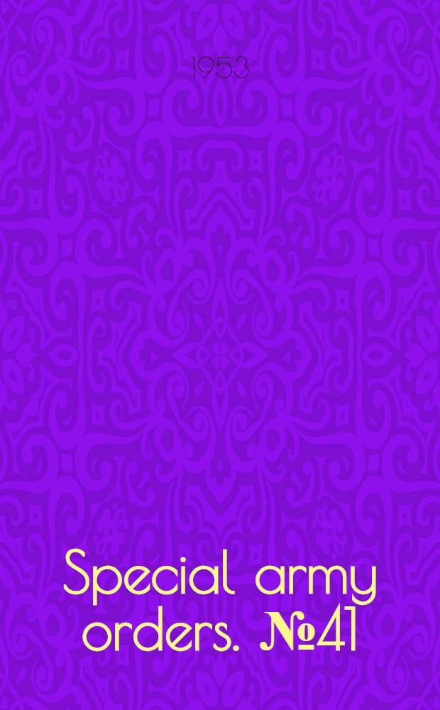 Special army orders. № 41 : 11th April 1953