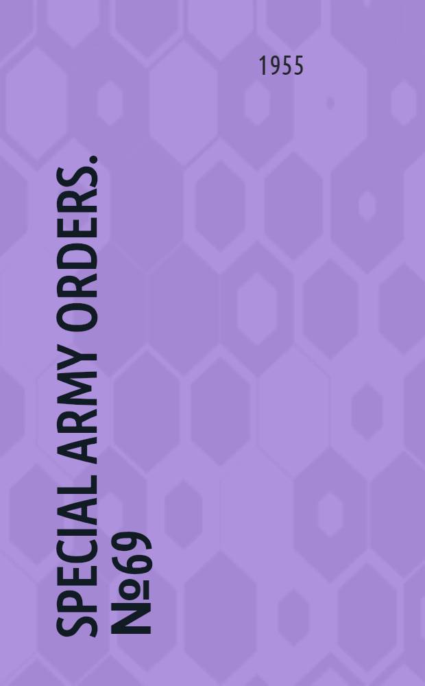 Special army orders. № 69/70 : 14th July 1955