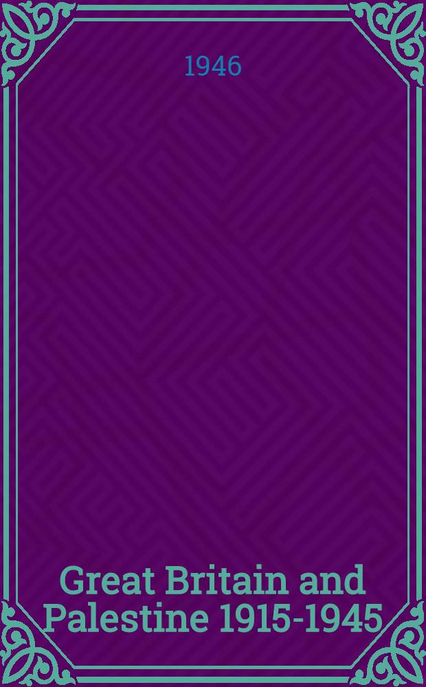 Great Britain and Palestine 1915-1945