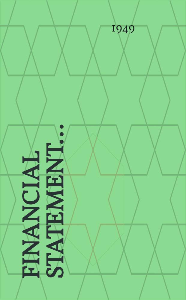 Financial statement .. : Copy of "Statement of revenue and expenditure as laid before the House by the chancellor of the exchequer when opening the budget". 1949/50