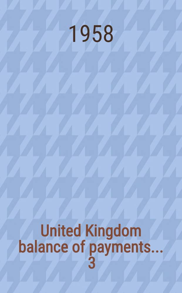 United Kingdom balance of payments ... [3] : United Kingdom balance of payments 1955 to 1957